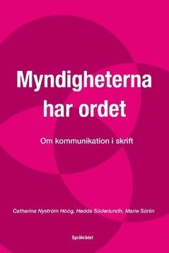 Myndigheterna har ordet : om kommunikation i skrift 1