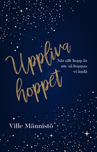 bokomslag Uppliva hoppet : när allt hopp är ute så hoppas vi ändå