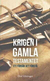 bokomslag Krigen i Gamla Testamentet: ett försök att förstå