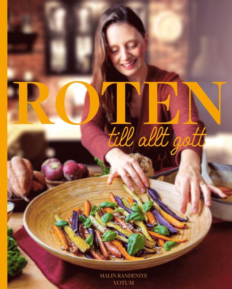 Malin Randeniye - Roten till allt gott, Inbunden