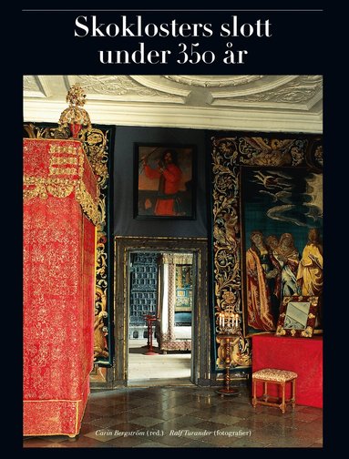 Carin Bergström, Ralf Turander, Görel Cavalli-Björkman, Ann Hallström, Ove Hidemark, Johan Knutsson, Bengt Kylsberg, Arne Losman, Inger Olovsson, Maria Perers, Lisen Tamm, Elisabeth Westin Berg - Skoklosters slott under 350 år, Inbunden