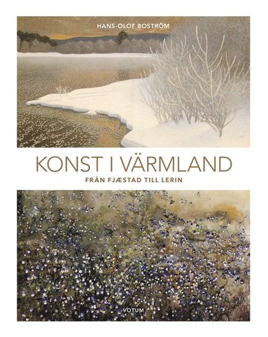 bokomslag Konst i Värmland : från Fjæstad till Lerin