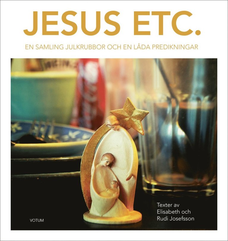 Jesus etc : en samling julkrubbor och en låda predikningar 1