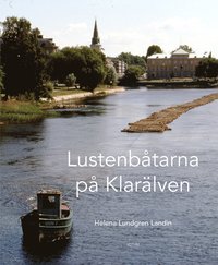 bokomslag Lustenbåtarna på Klarälven
