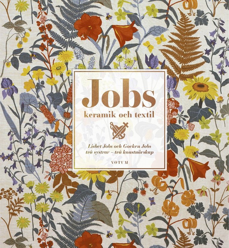 Jobs keramik & textil : Lisbet Jobs och Gocken Jobs, två systrar - två konstnärskap 1