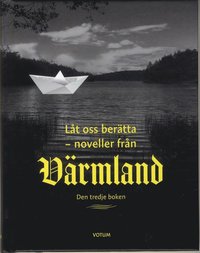 bokomslag Låt oss berätta : noveller från Värmland - tredje boken