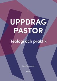 bokomslag Uppdrag pastor : Teologi och praktik