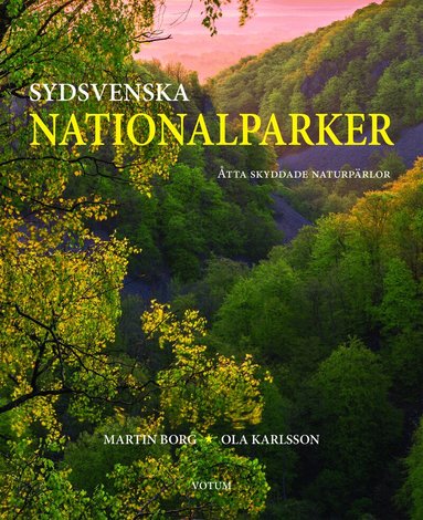 Martin Borg, Ola Karlsson - Sydsvenska nationalparker : åtta skyddade naturpärlor för framtiden, Inbunden