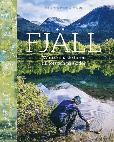 bokomslag Fjäll :  våra skönaste turer till fots och på skidor