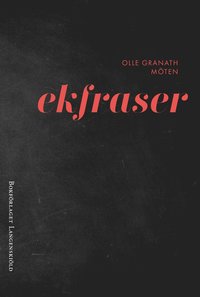 bokomslag Ekfraser : möten