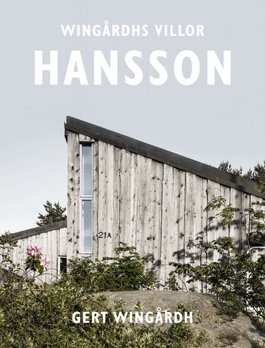 Gert Wingårdh - Wingårdhs villor. Hansson, Inbunden