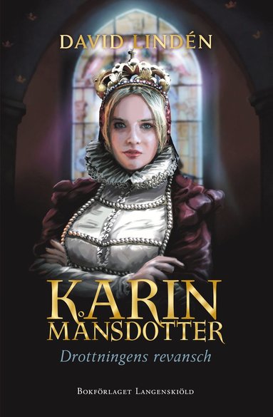 bokomslag Karin Månsdotter : drottningens revansch