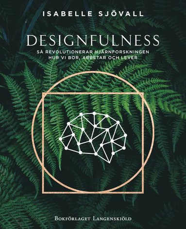 bokomslag Designfulness - så revolutionerar hjärnforskningen hur vi bor, arbetar och lever
