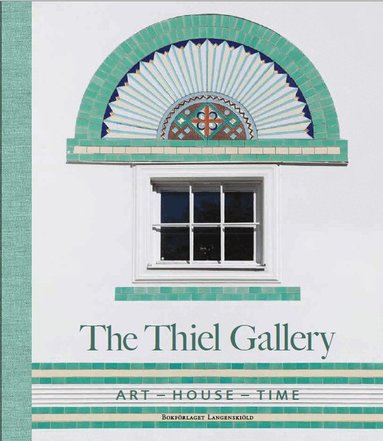 Patrik Steorn, Sophie Allgårdh, Catharina Nolin, Hans Ruin, Martin Rörby, Charlotta Nordström, Per Widén - The Thiel Gallery : art - house - time, Inbunden