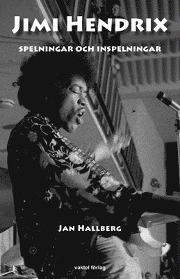 Jimi Hendrix : spelningar och inspelningar 1
