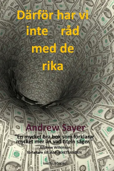 Andrew Sayer - Därför har vi inte råd med de rika, Häftad