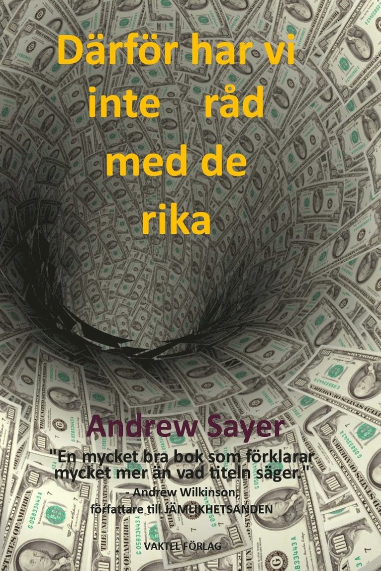 Andrew Sayer - Därför har vi inte råd med de rika, Häftad