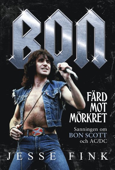bokomslag Bon : färd mot mörkret - sanningen om Bon Scott och AC/DC