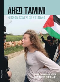 bokomslag Ahed Tamimi : flickan som slog tillbaka