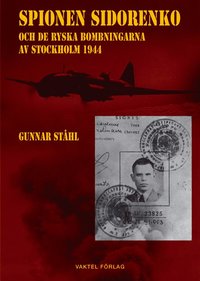 bokomslag Spionen Sidorenko och de ryska bombningarna av Stockholm 1944