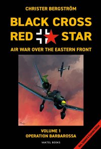 bokomslag Black cross / red star : air war over the Eastern front. Volume 1, Operation Barbarossa