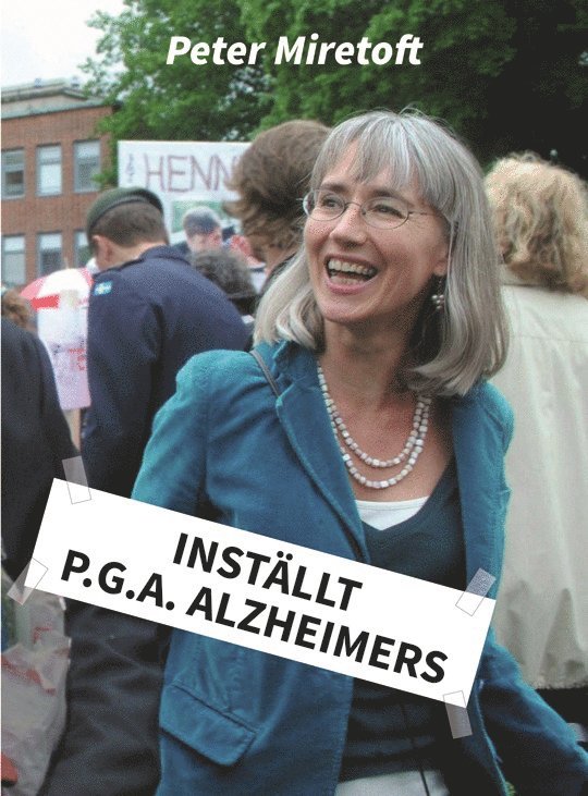 Peter Miretoft - Inställt p.g.a. Alzheimers, Inbunden