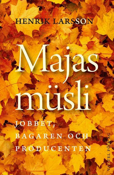 Henrik Larsson - Majas müsli : jobbet, bagaren och producenten, Kartonnage
