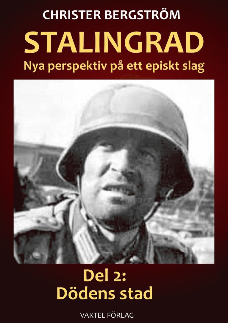 Stalingrad - nya perspektiv på ett episkt slag. Del 2, Dödens stad 1