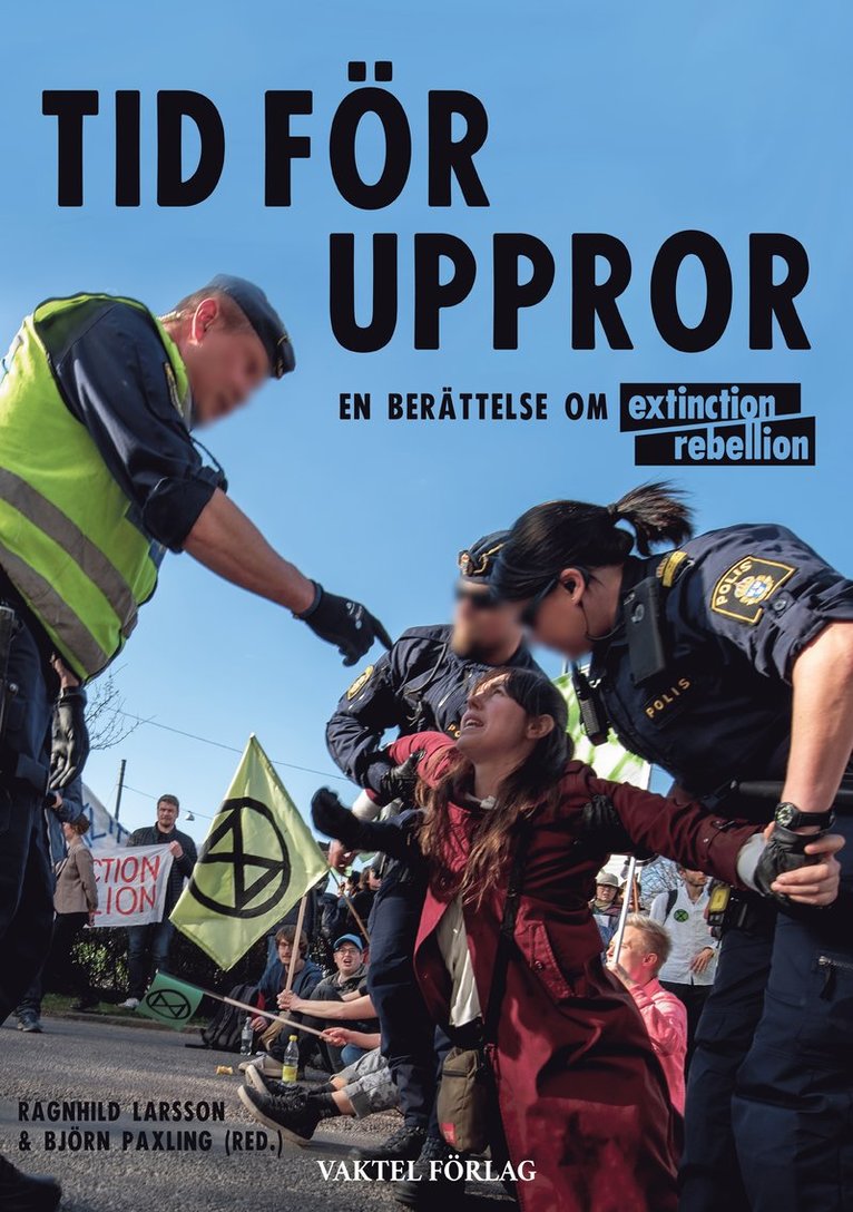 Tid för uppror! : en berättelse om Extinction Rebellion, Häftad