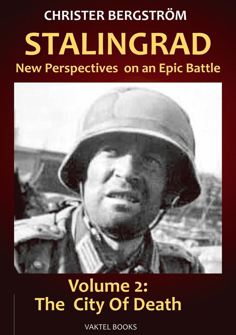 Stalingrad - new perspectives on an epic battle. Volume 2, The city of death 1
