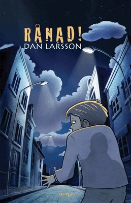 Dan Larsson - Rånad!, Inbunden