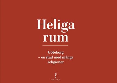 bokomslag Heliga rum : Göteborg - en stad med många religioner