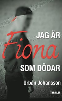 bokomslag Jag är Fiona som dödar