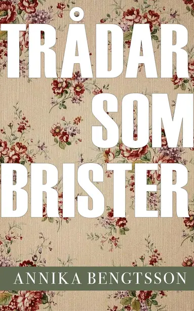 Annika Bengtsson - Trådar som brister, Häftad
