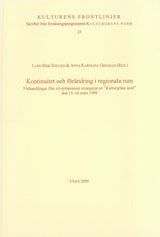 Kontinuitet och förändring i regionala rum Förhandlingar från ett symposium arrangerat av "Kulturgräns norr" den 15-16 mars 1999 1