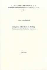 bokomslag Religious Education in History Confessional and Inter-Confessional Experiences