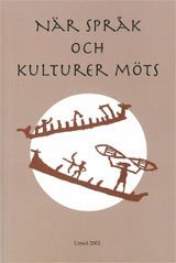 Heidi Hansson, Raija Kangassalo, Daniel Lindmark - När språk och kulturer möts, Häftad