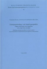 Entreprenörskap i ett lokalt perspektiv Några teoretiska överväganden och empiriska exempel