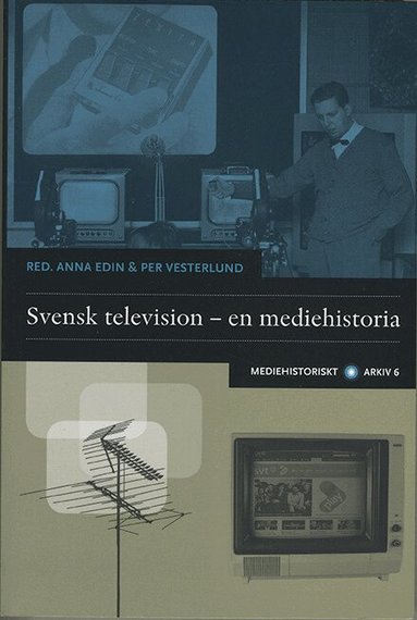 Anna Edin, Per Vesterlund - Svensk television : en mediehistoria, Häftad