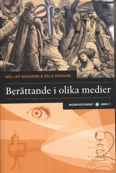 Leif Dahlberg, Pelle Snickars - Berättande i olika medier, Häftad