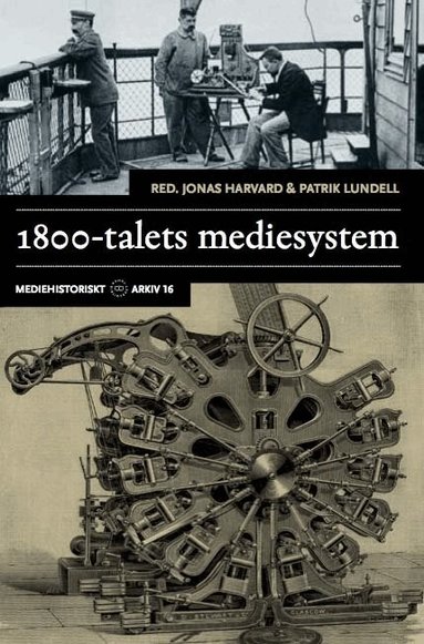 Jonas Harvard, Patrik Lundell - 1800-talets mediesystem, Häftad