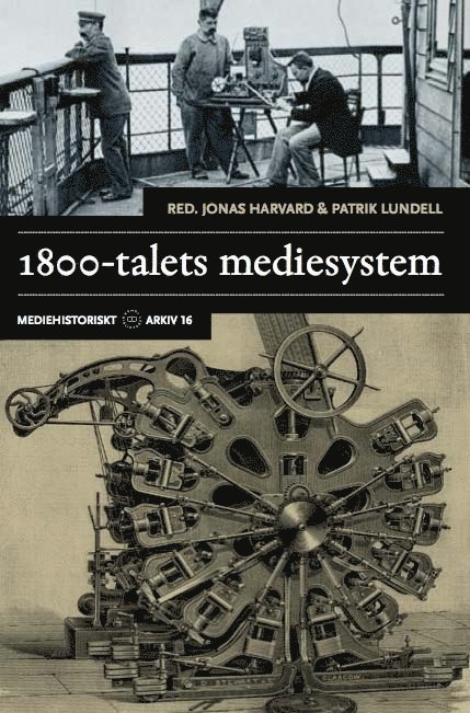 Jonas Harvard, Patrik Lundell - 1800-talets mediesystem, Häftad