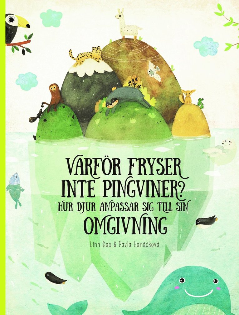 Varför fryser inte pingviner : Hur djur anpassar sig till sin omgivning