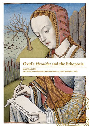Martina Björk - Ovid's Heroides and the Ethopoeia, Häftad