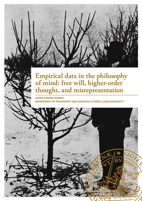 Empirical data in the philosophy of mind: free will, higher-order thought, and misrepresentaion 1