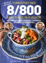 Cathrine Schück - Turbostart med 8/800 : rasa 10 kilo på 8 veckor, Inbunden