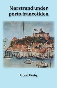 bokomslag Marstrand under portofrancotiden