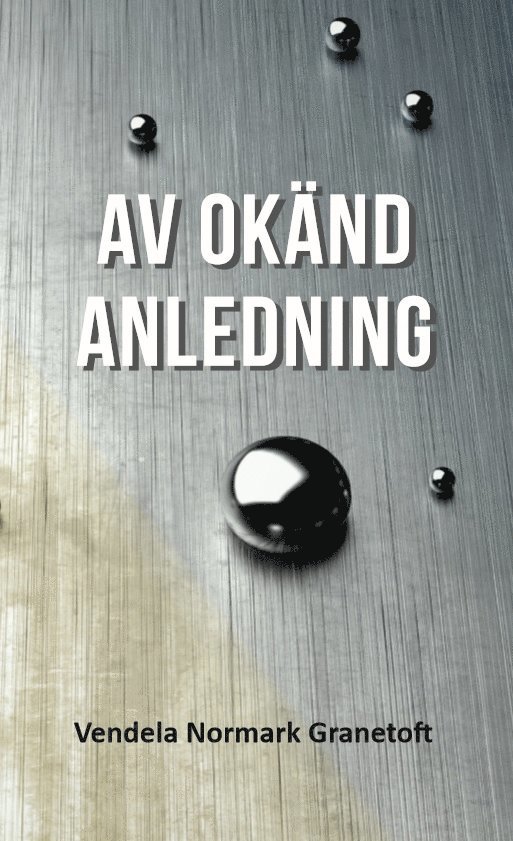 Av okänd anledning 1