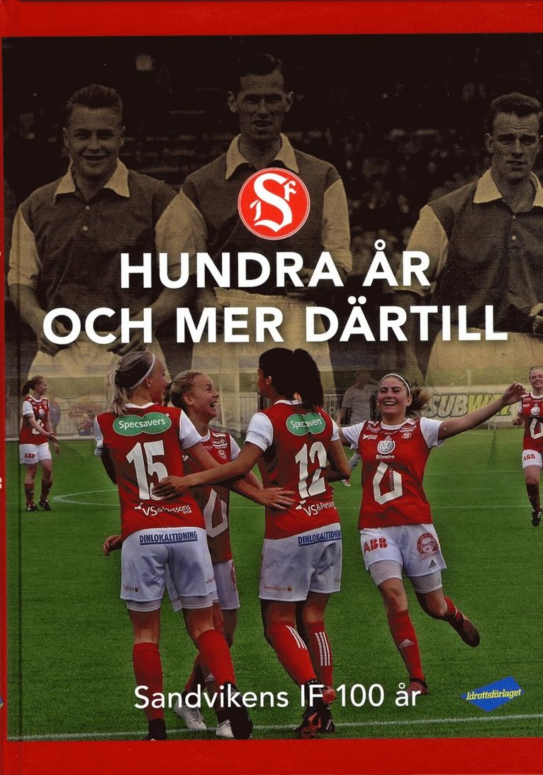 Ronald Åhman - Sandvikens IF 100 år, Inbunden
