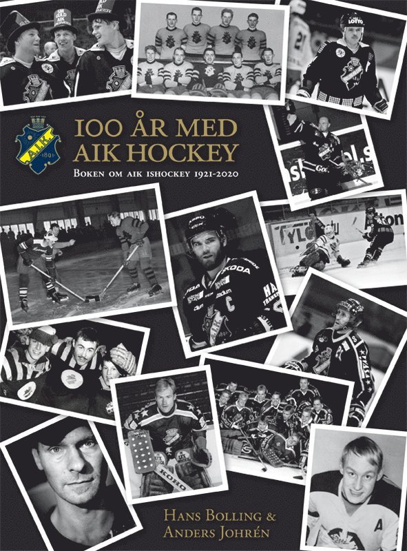 AIK Ishockey 100 år : boken om AIK Ishockey 1921-2021 1